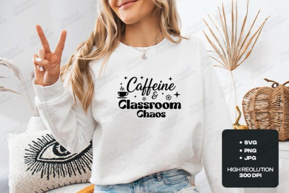 Caffeine Classroom Chaos SVG PNG Graphics