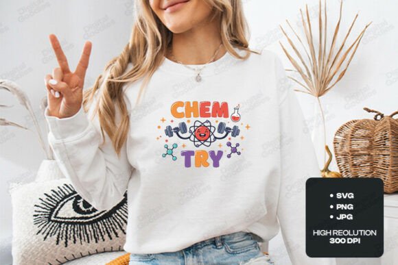 Chem Try Funny Science SVG PNG Graphics for T-Shirt Designs
