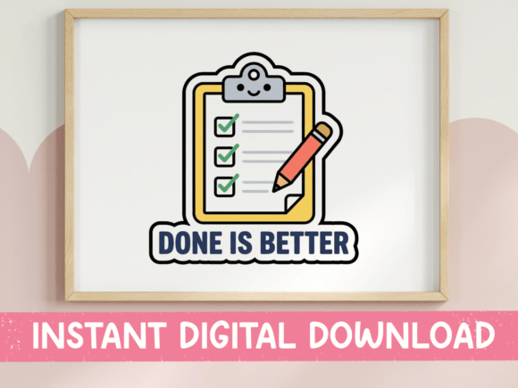 Done is Better Kawaii Checklist Sticker: Graphics & T-Shirt Designs