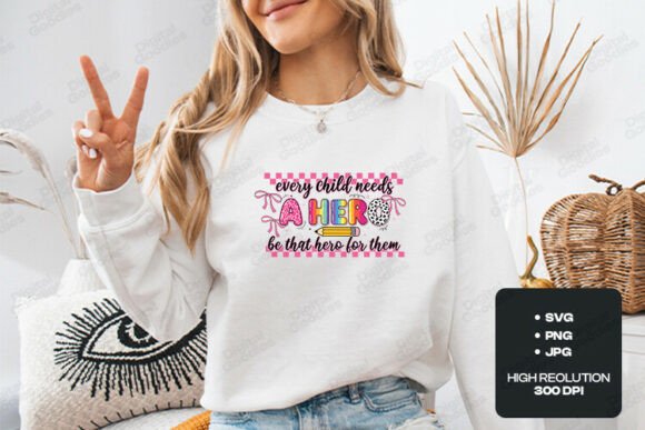 Every Child Needs a Hero SVG PNG: Graphics for T-Shirt Designs