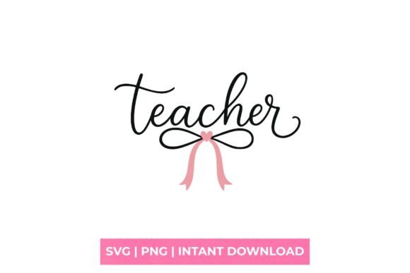 Teacher Coquette Bow Script SVG: Graphics for T-Shirt Designs & Editorial Use